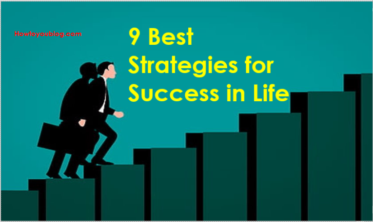 9 Best Strategies for Success in Life