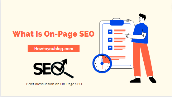 What is On-Page SEO & How to Do it for Your Blog?