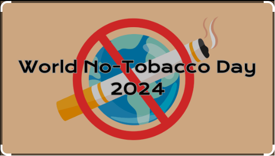 The Impact of World No Tobacco Day: Uniting Against the Global Epidemic