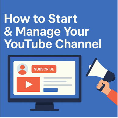 How to Start & Handle YouTube Channel for Beginners in 2025