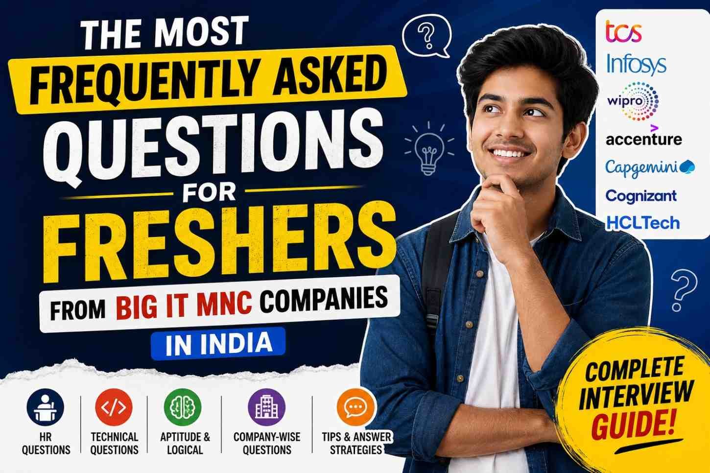 The Most Frequently Asked Questions for Freshers from Big IT MNC Companies in India
